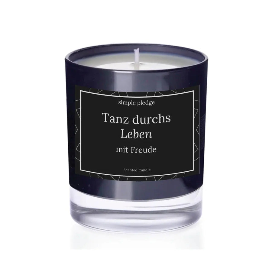 Tanz durchs Leben mit Freude - Duftkerze Duftkerze mit Spruch Simple Pledge